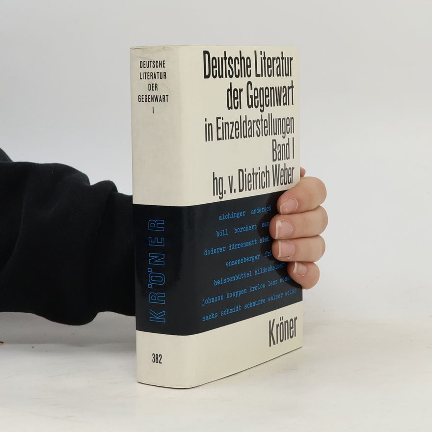 Dietrich Weber Kröners Taschenausgaben - 1: Deutsche Literatur der Gegenwart in Einzeldarstellungen