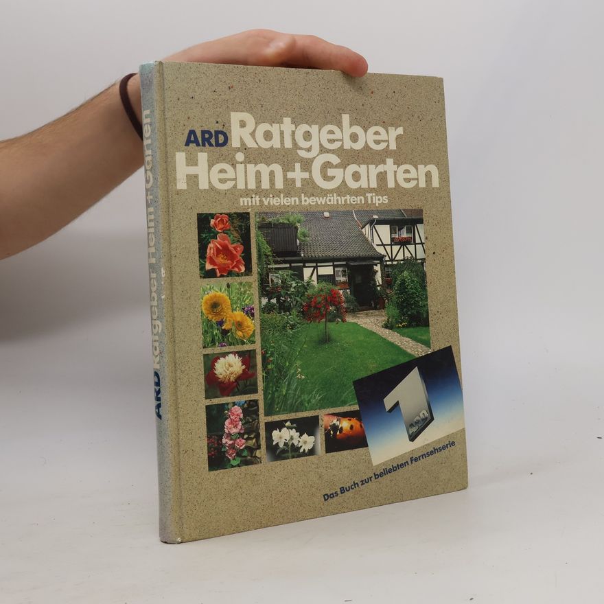 Autores varios ARD Ratgeber. Heim + Garten mit vielen bewährten Tips