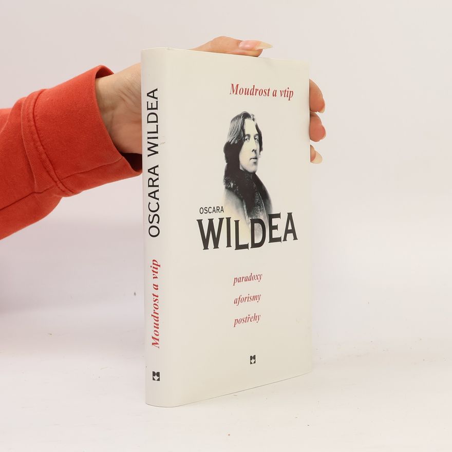 Oscar Wilde Moudrost a vtip Oscara Wildea
