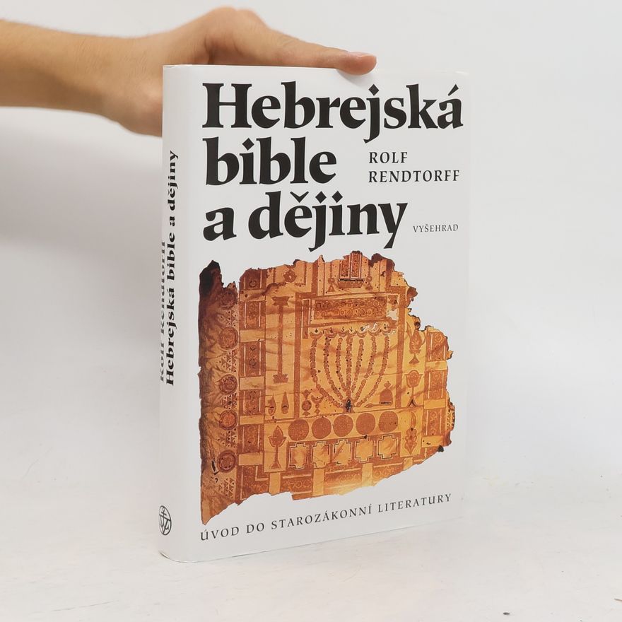 Rolf Rendtorff Hebrejská bible a dějiny
