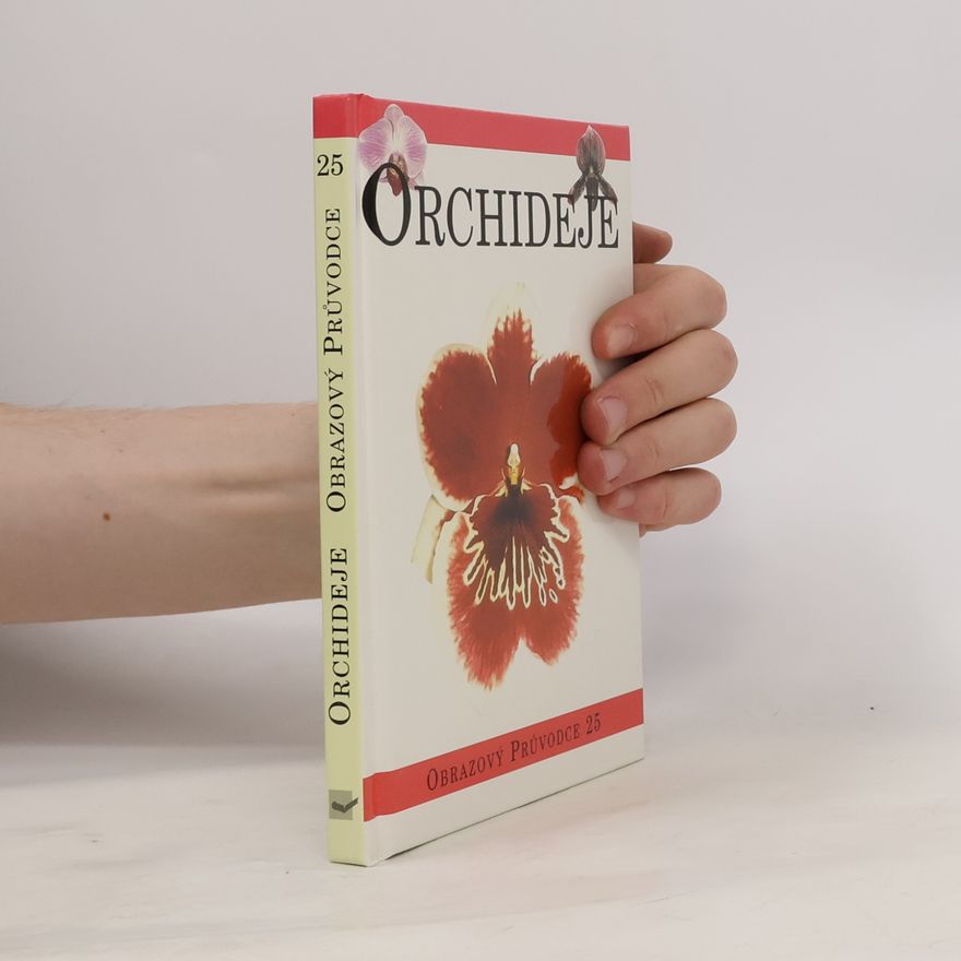 Autorenkollektiv Orchideje : praktický průvodce exotickým světem orchidejí