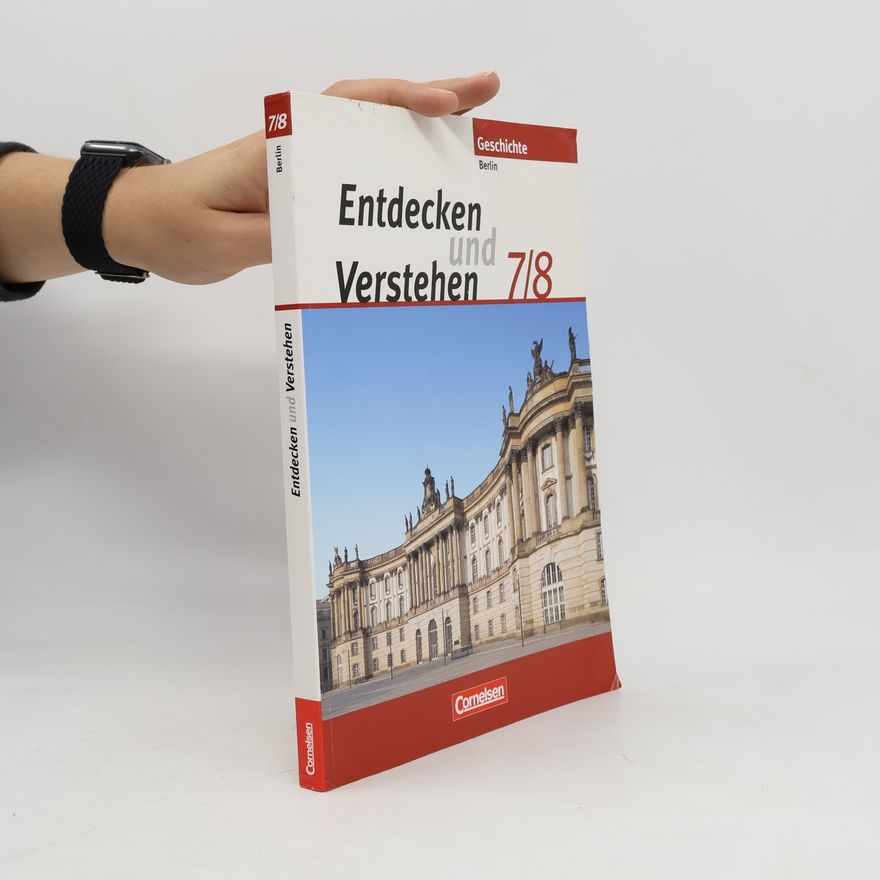 Thomas Berger- von der Heide Entdecken und Verstehen 7/8. Schülerbuch. Berlin. Neubearbeitung