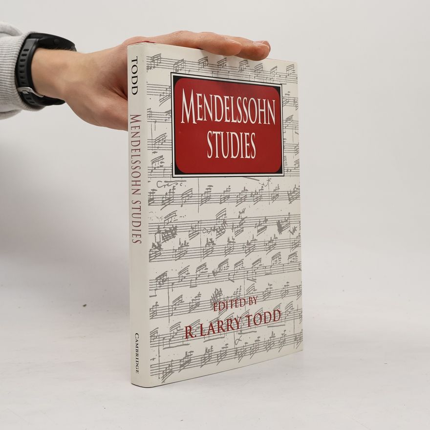 R. Larry Todd Mendelssohn Studies