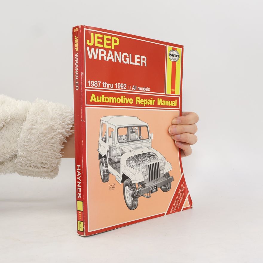 David N. Kelle Hayne's Automotive Repair Manual: Jeep Wrangler Automotive Repair Manual