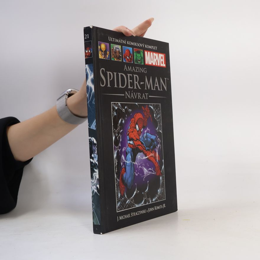 J. Michael Straczynski Ultimátní komiksový komplet 21. Amazing Spider-Man. Návrat