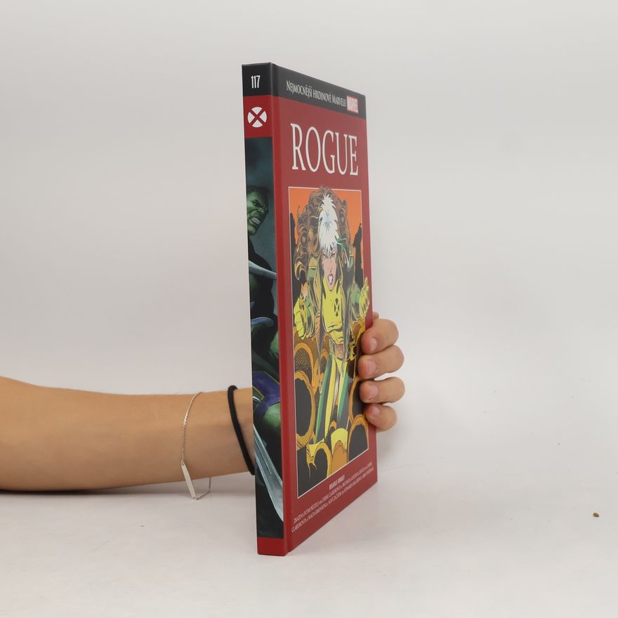 Autorenkollektiv Nejmocnější hrdinové Marvelu. Rogue