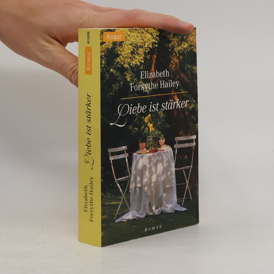 Elizabeth Forsythe Hailey Liebe ist stärker