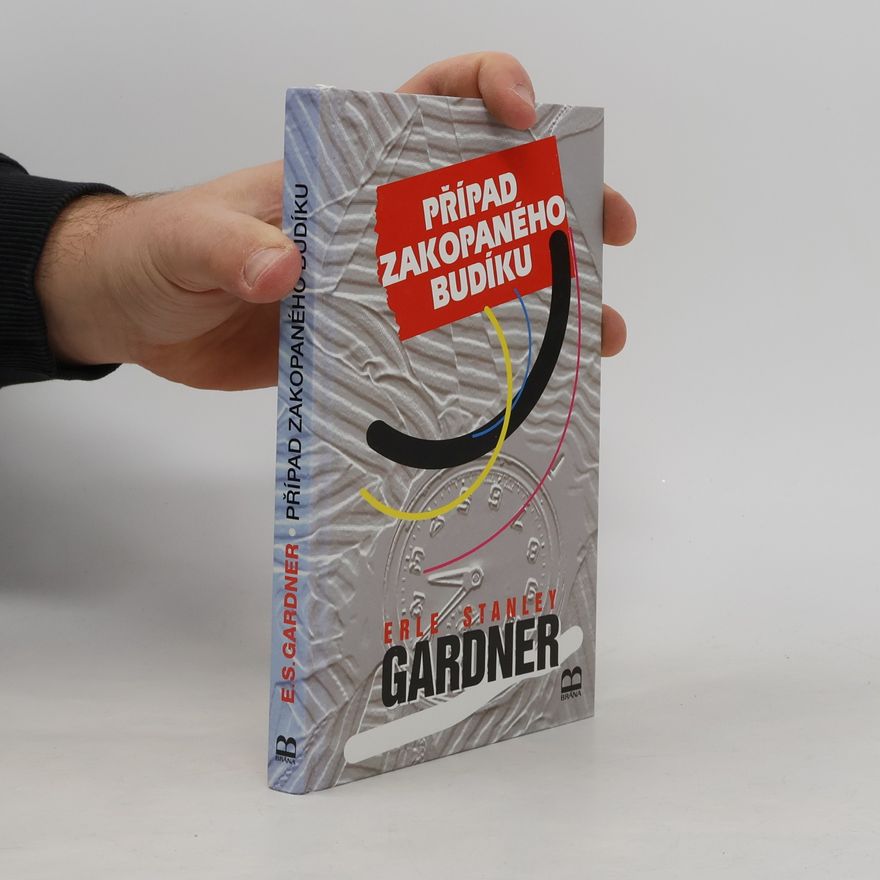 Erle Stanley Gardner Případ zakopaného budíku