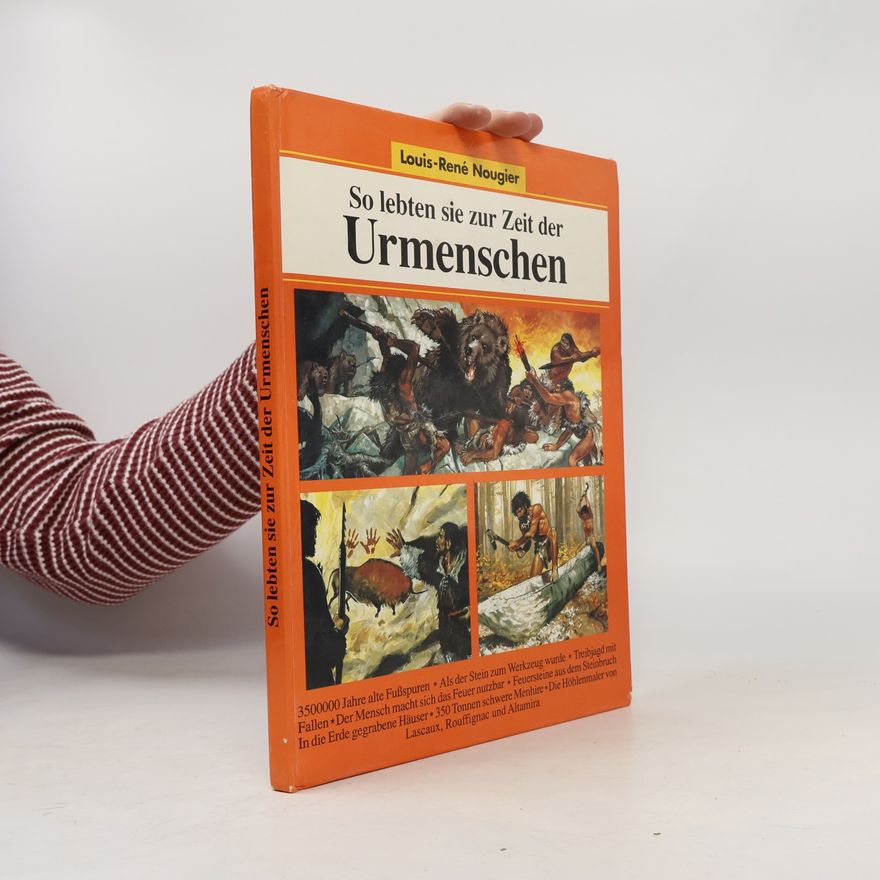 Louis René Nougier So lebten sie zur Zeit der Urmenschen