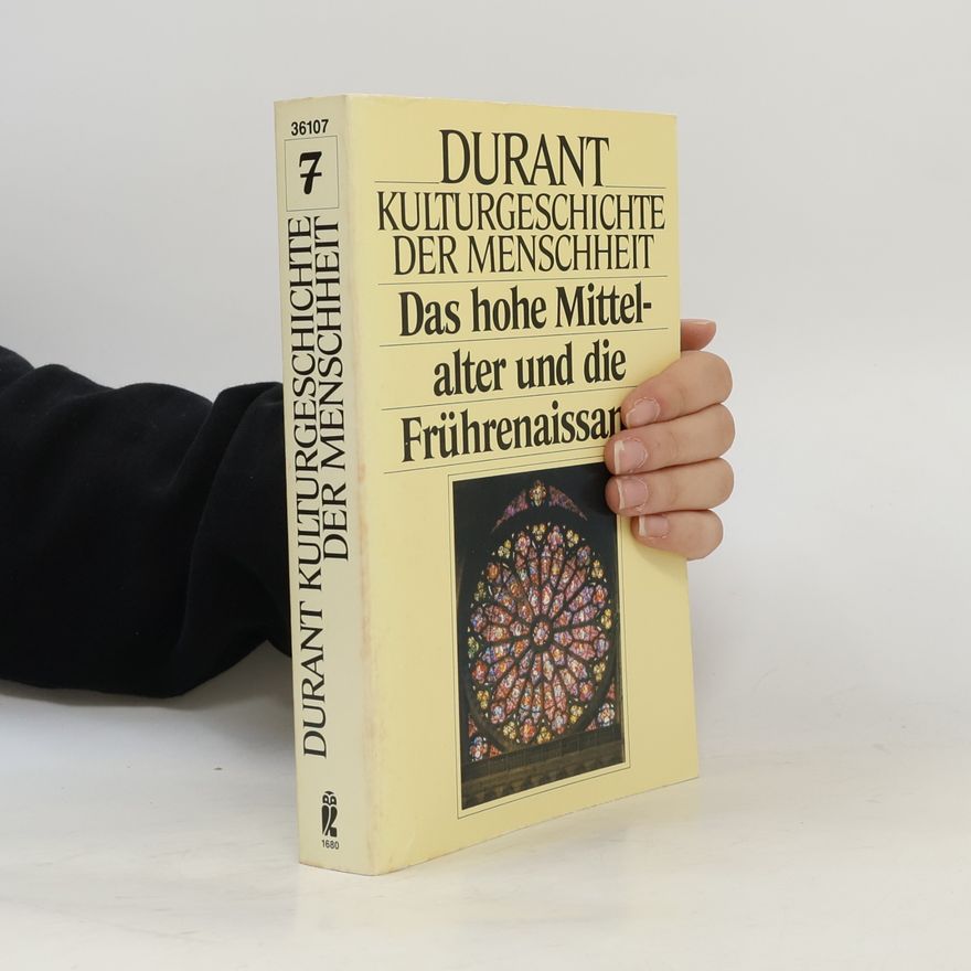 Will Durant Das Hohe Mittelalter und die Frührenaissance
