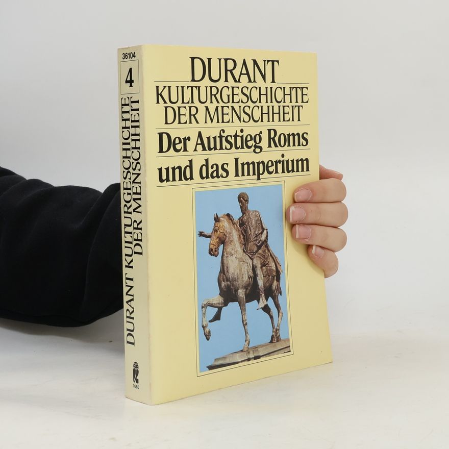 Will Durant Kulturgeschichte der Menschheit IV. Der Aufstieg Roms und das Imperium.