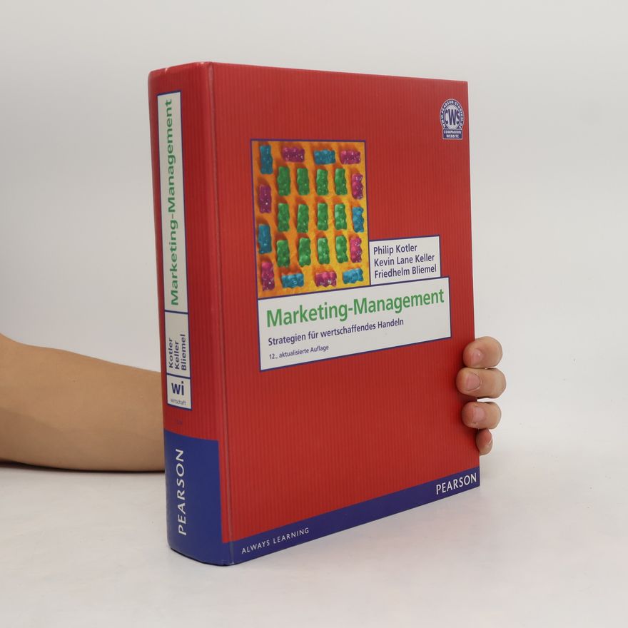 Philip Kotler Marketing-Management. Strategien für wertschaffendes Handeln