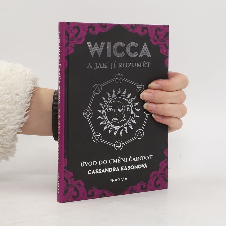 Cassandra Eason Wicca a jak jí rozumět