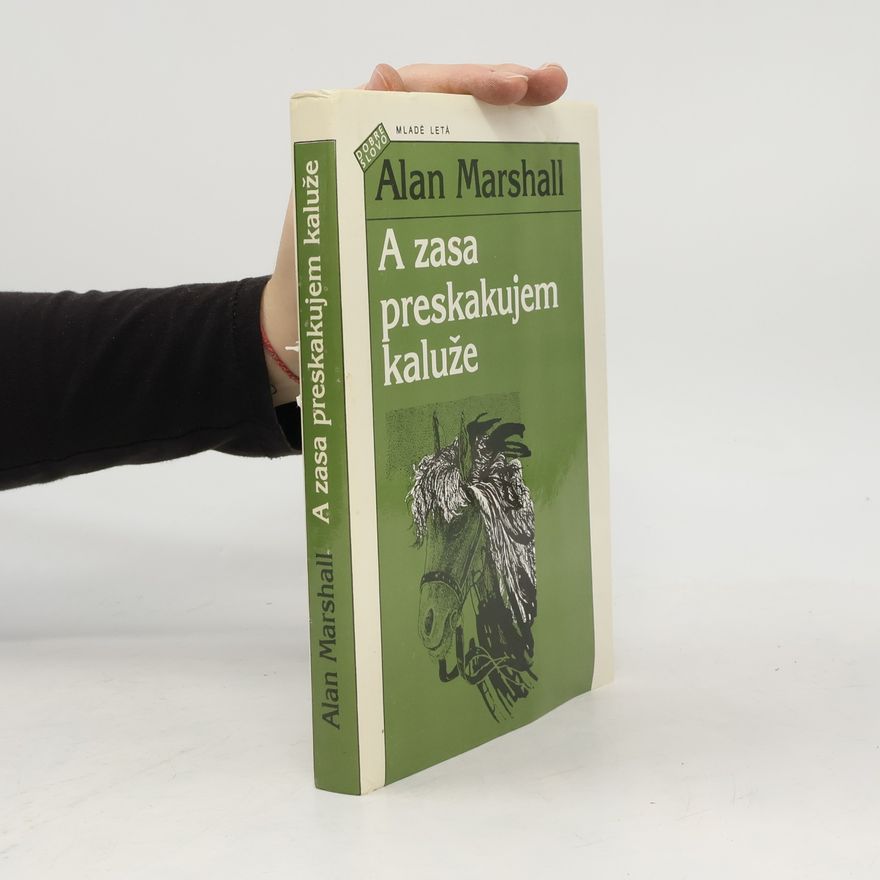 Alan Marshall A zasa preskakujem kaluže