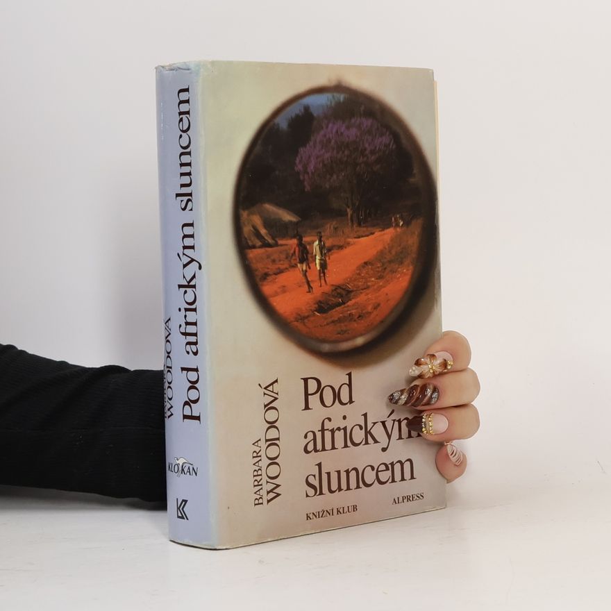 Barbara Wood Pod africkým sluncem