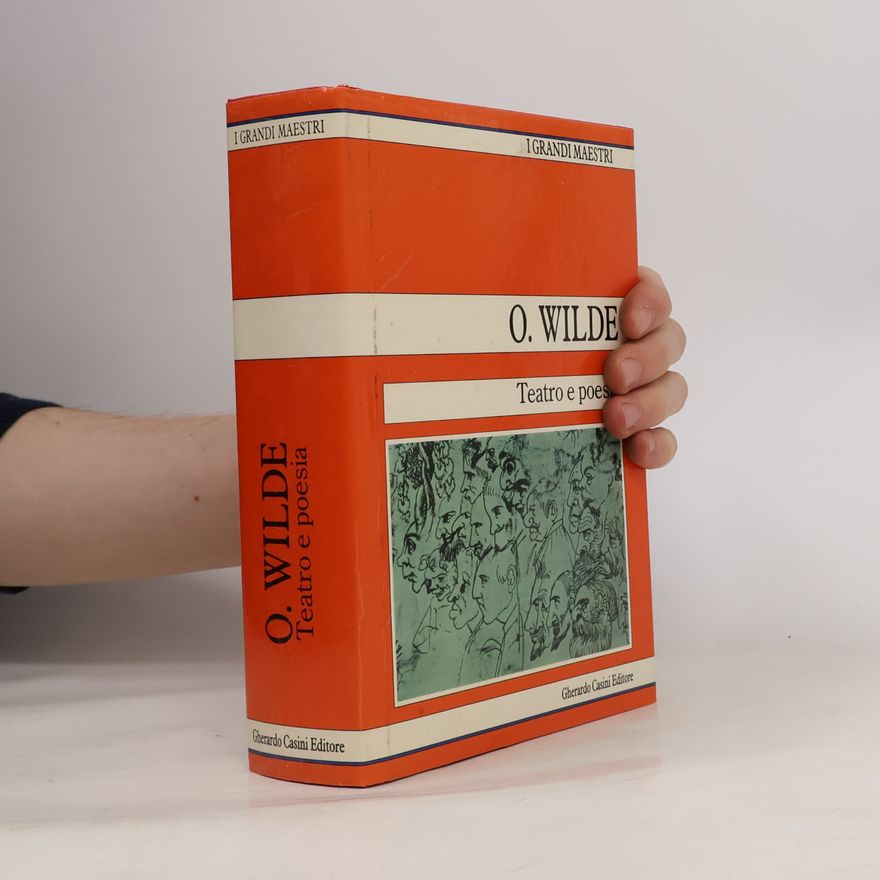 O. Wilde Tutte le opere - 2: Teatro e poesia