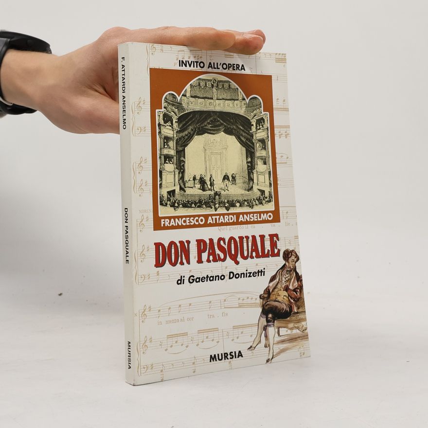 Francesco Attardi Anselmo Invito all'Opera: Don Pasquale di Gaetano Donizetti