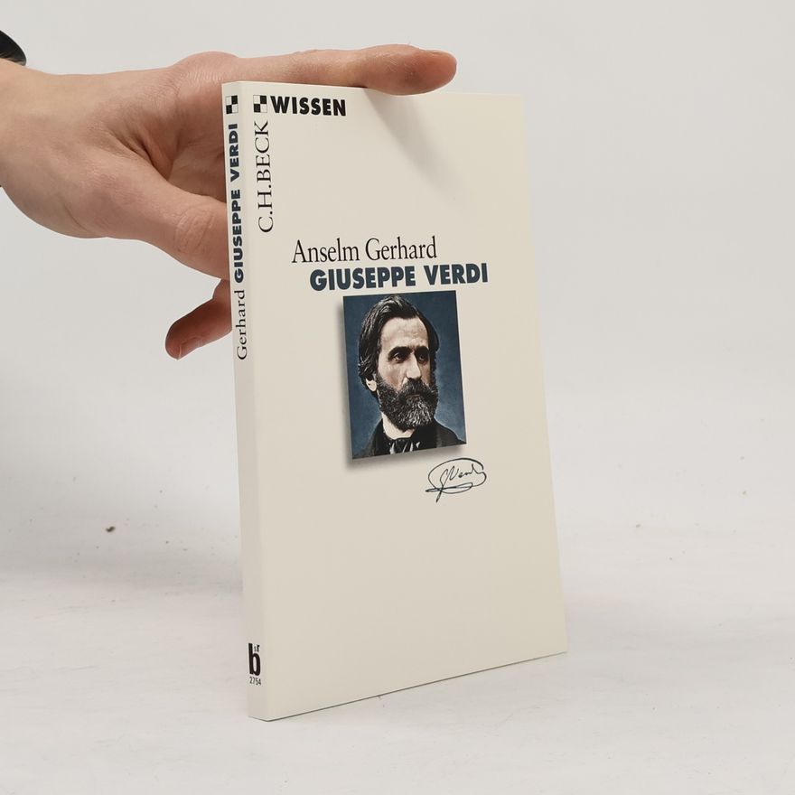 Anselm Gerhard Giuseppe Verdi