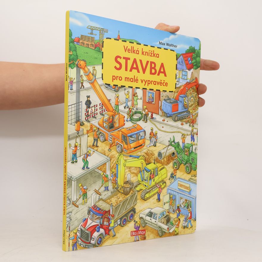 Max Walther Stavba - Velká knížka pro malé vypravěče