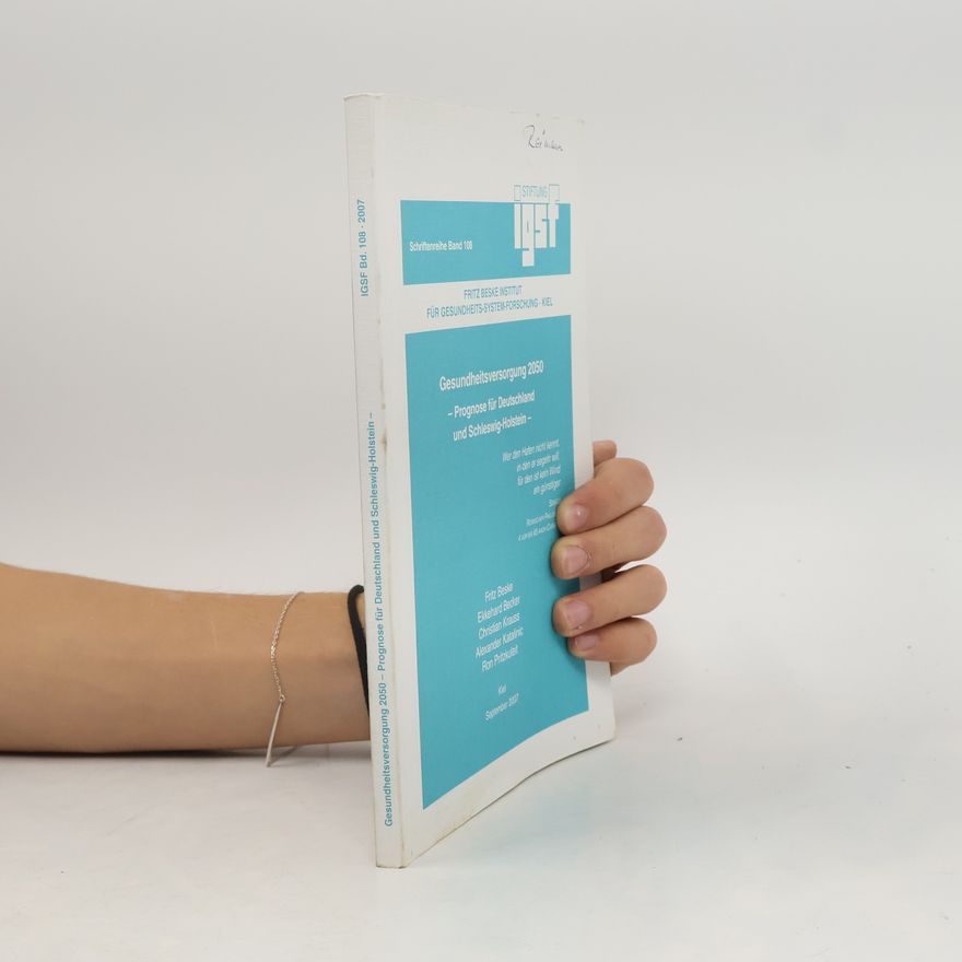 Christian Krauss Stiftung IGSF Schriftenreihe - 108: Gesundheitsversorgung 2050