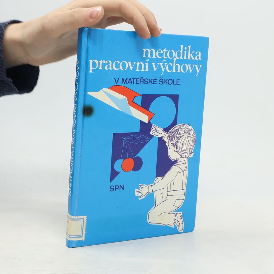 Lubomír Mojžíšek Metodika pracovní výchovy v mateřské škole