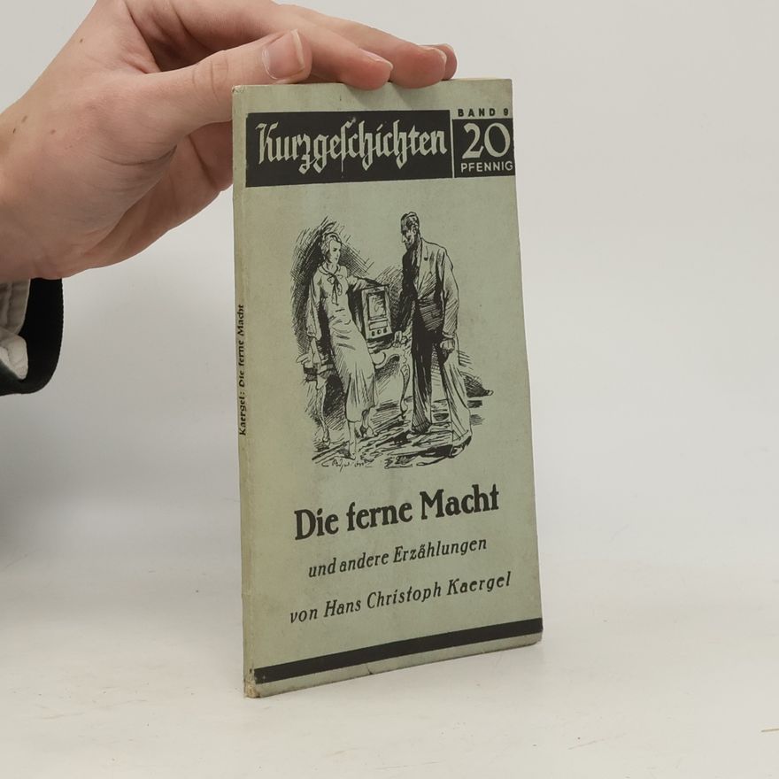 Hans Christoph Kaergel Die ferne Macht