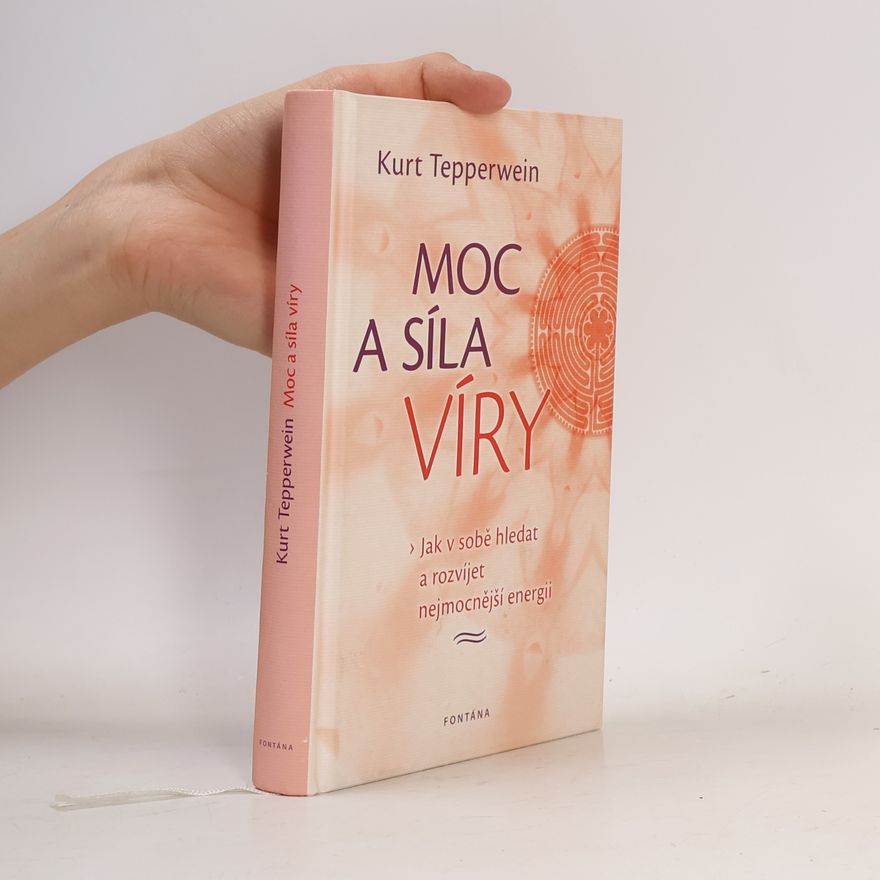 Kurt Tepperwein Moc a síla víry