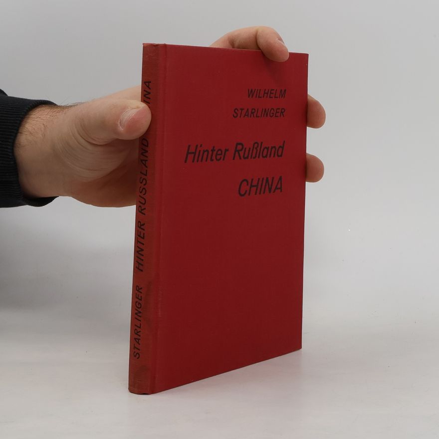 Wilhelm Starlinger Hinter Russland China