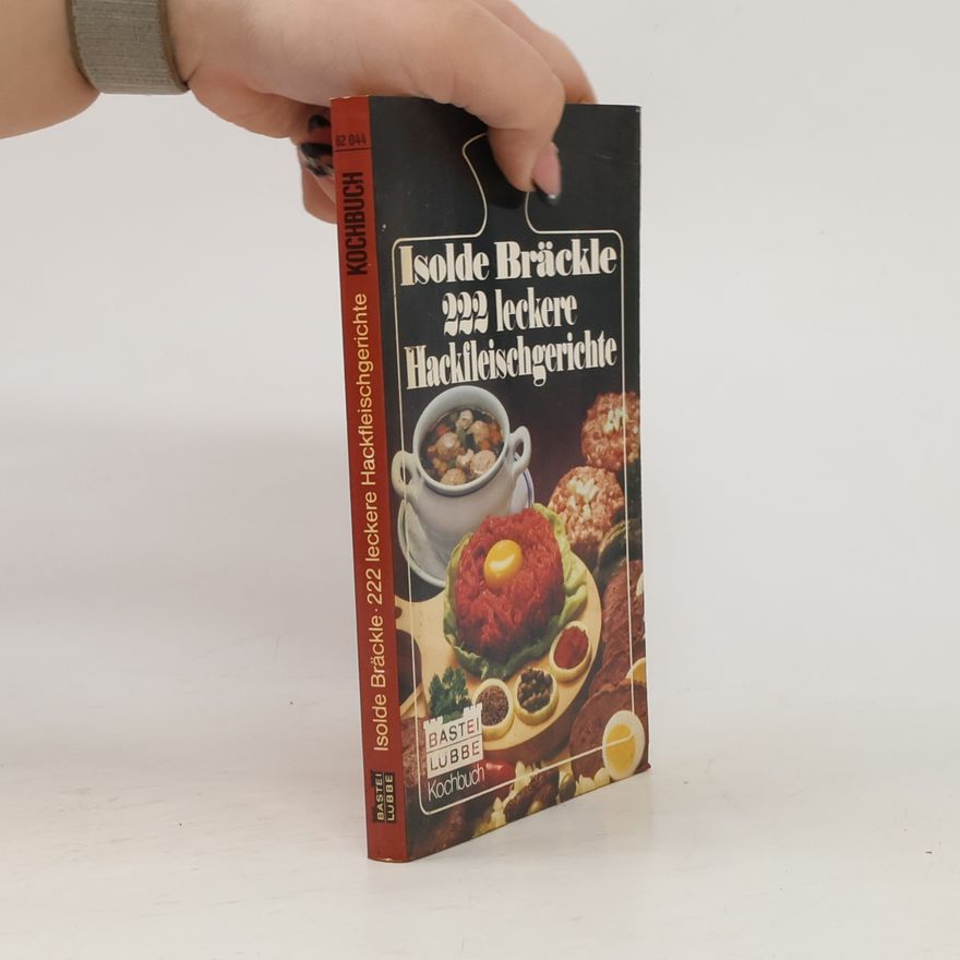 Isolde Bräckle 222 leckere Hackfleischgerichte
