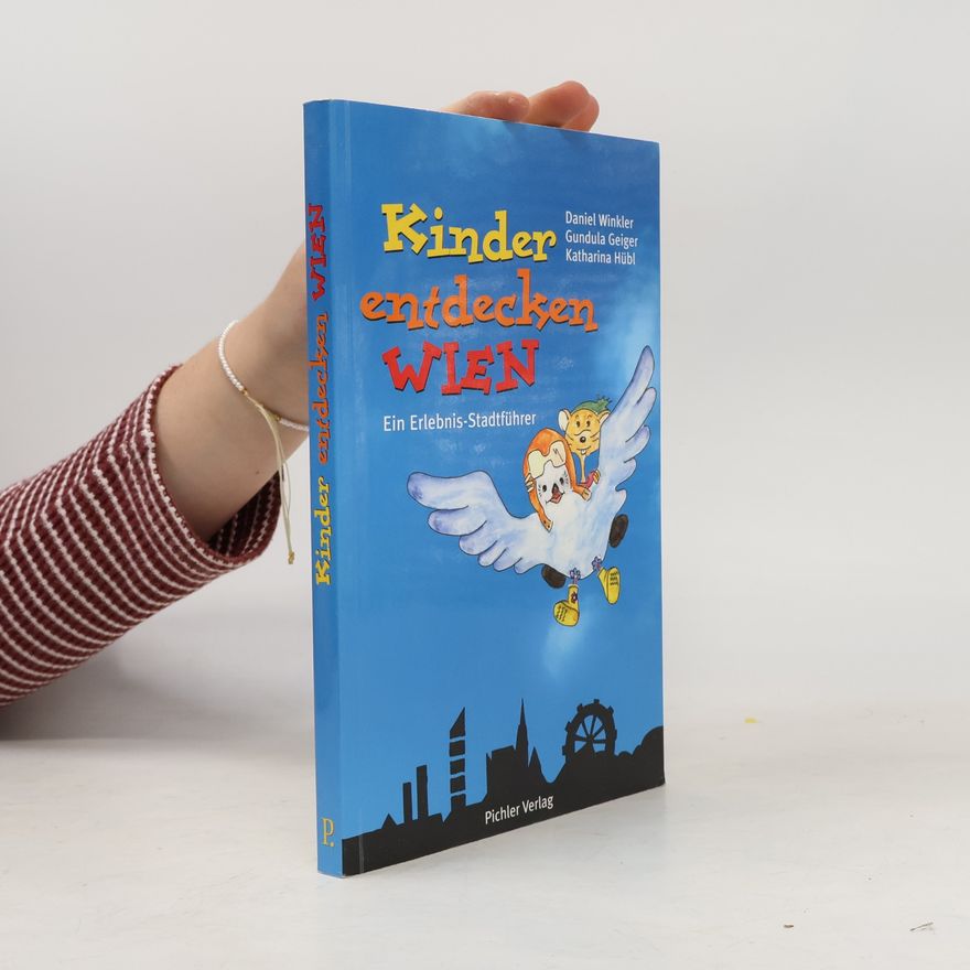 Daniel Winkler Kinder entdecken Wien
