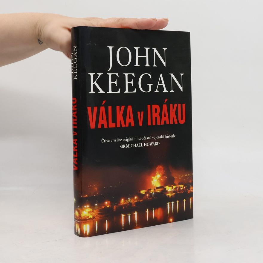 John Keegan Válka v Iráku