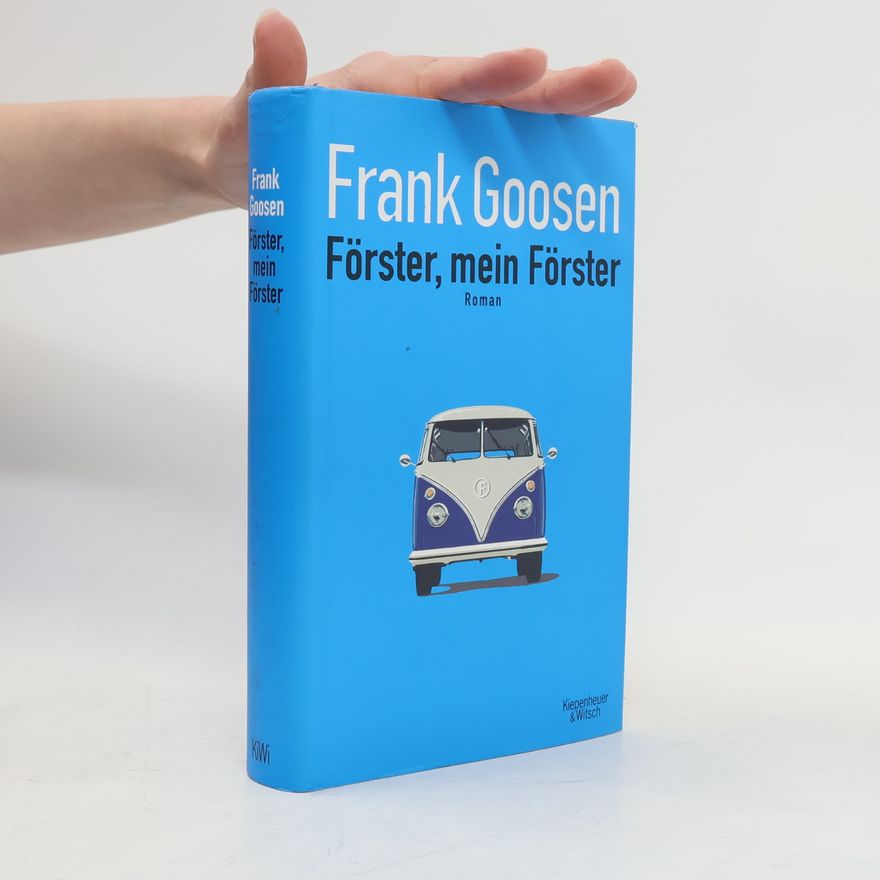 Frank Goosen Förster, mein Förster