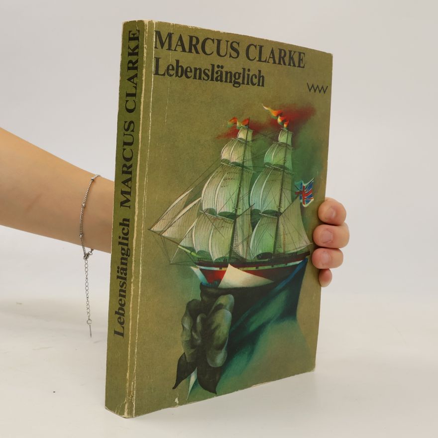 Marcus Clarke Lebenslänglich