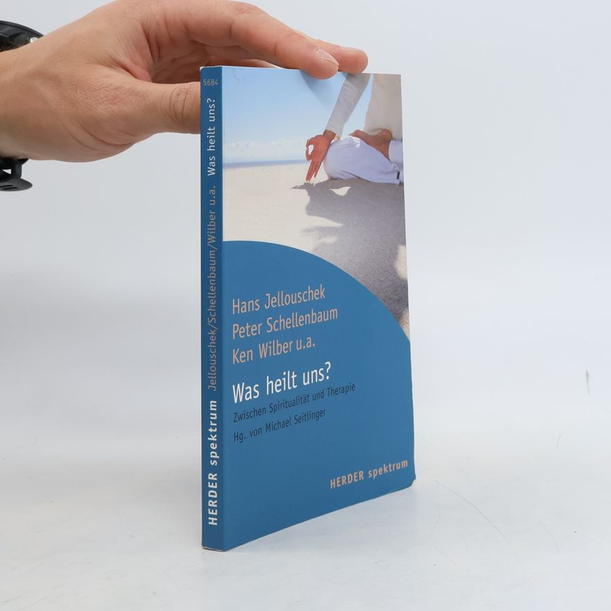 Hans Jellouschek Was heilt uns?