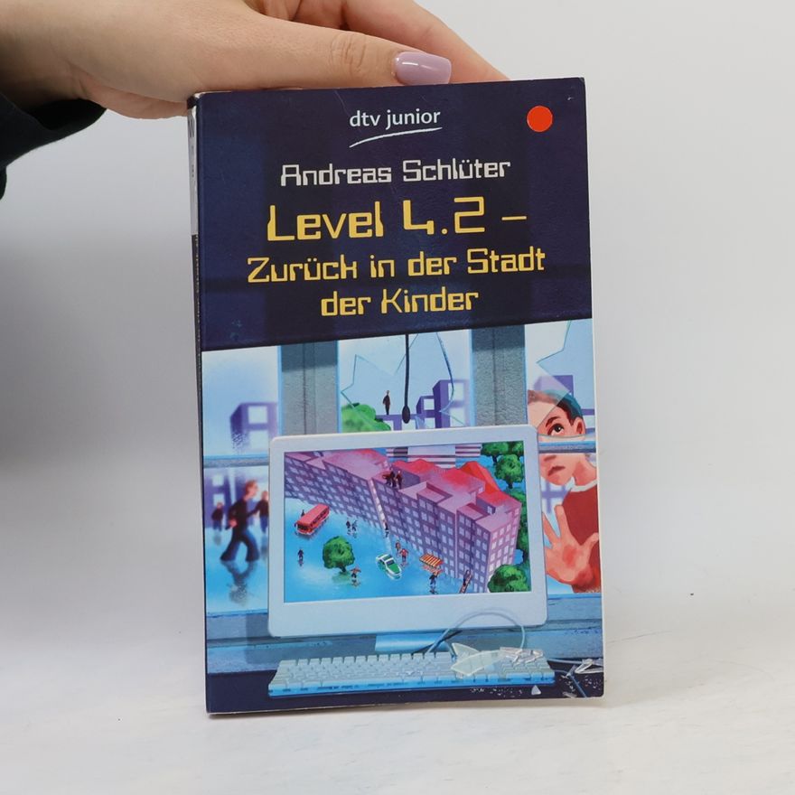 Andreas Schlüter Level 4.2 - Zurück in der Stadt der Kinder