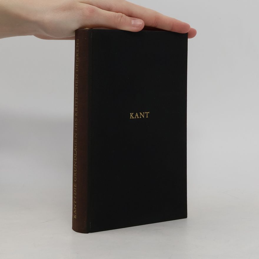 Immanuel Kant Die grundlagen des kritischen denkens