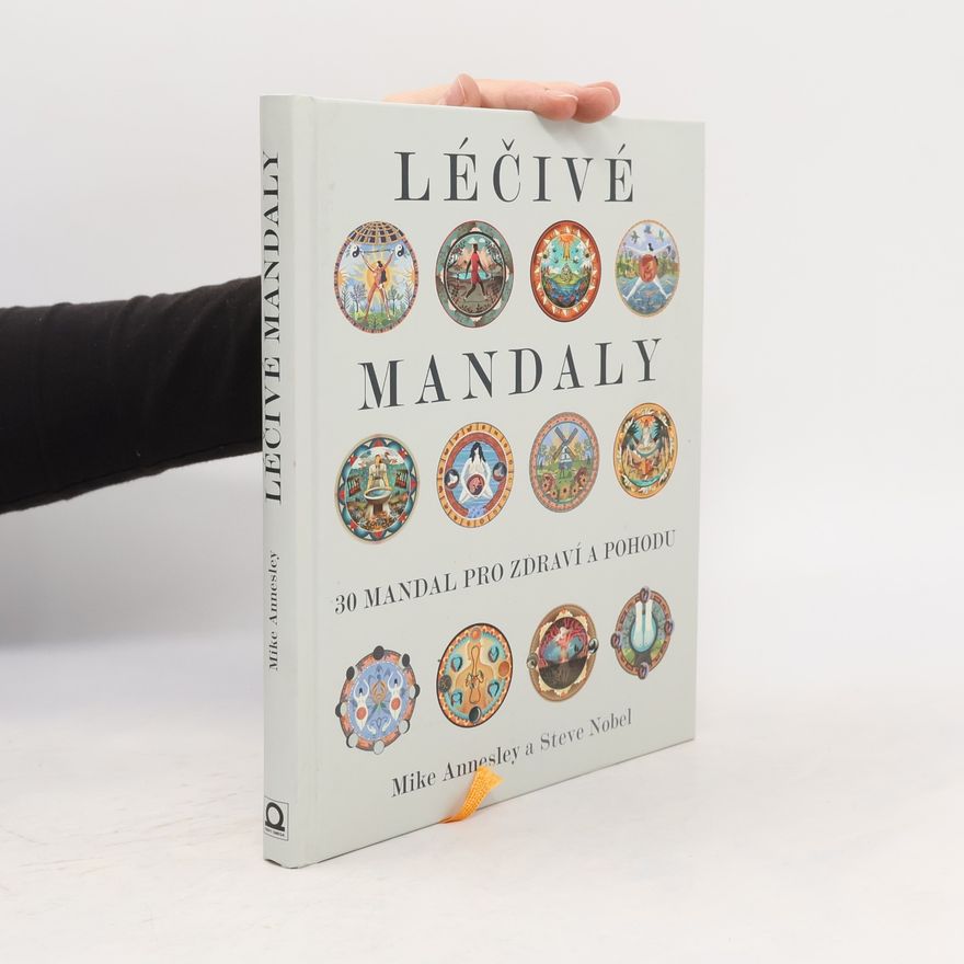 Steve Nobel Léčivé mandaly. 30 mandal pro zdraví a pohodu
