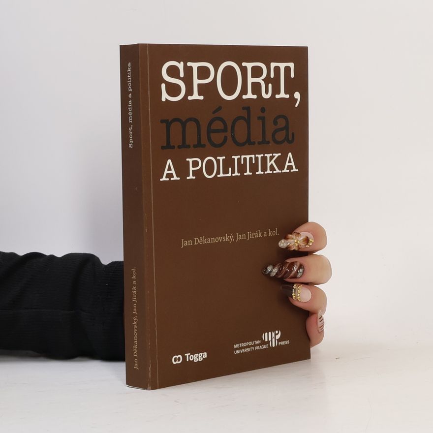 Jan Děkanovský Sport, média a politika