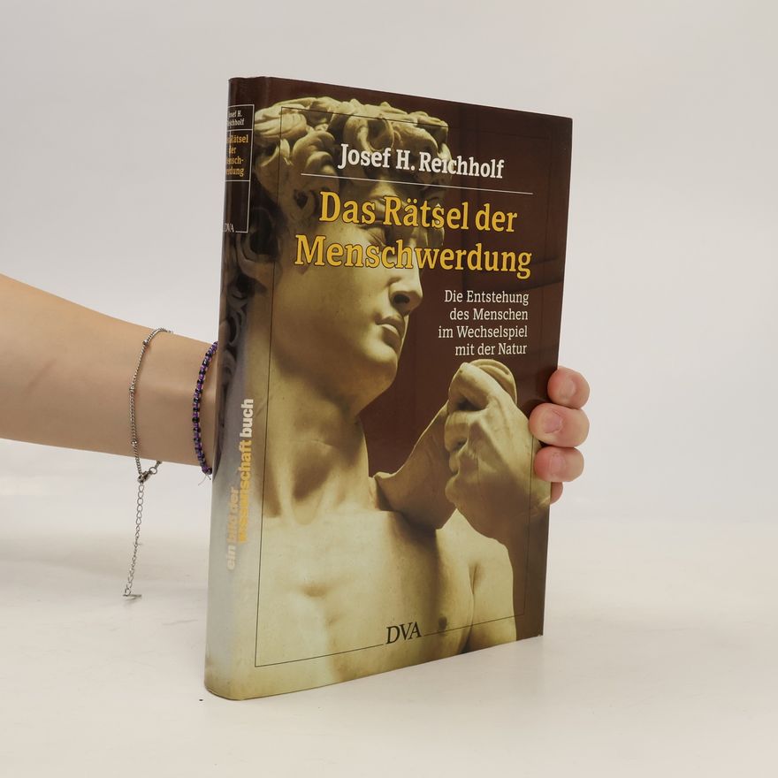 Josef Helmut Reichholf Das Rätsel der Menschwerdung