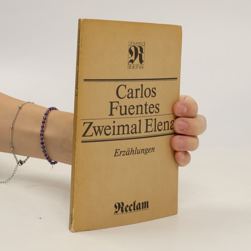Carlos Fuentes Zweimal Elena