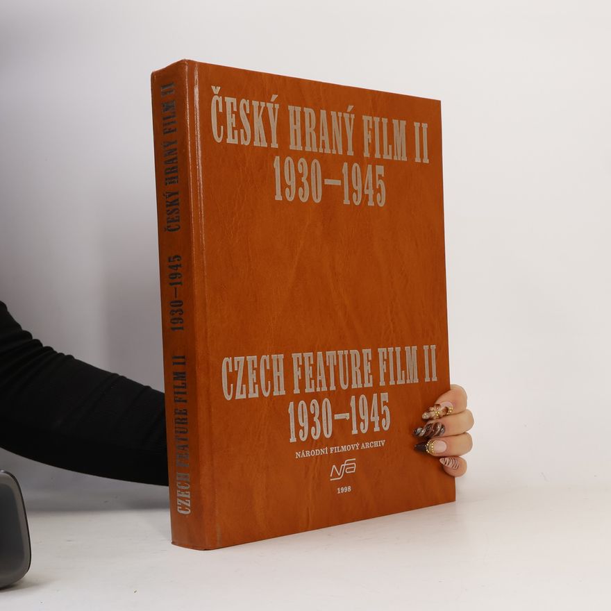 Vladimír Opěla Český hraný film / Czech feature film. II, 1930-1945