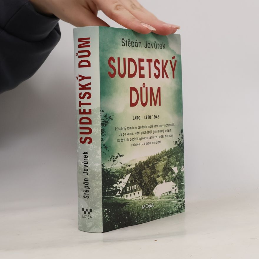 Štěpán Javůrek Sudetský dům : jaro - léto 1945