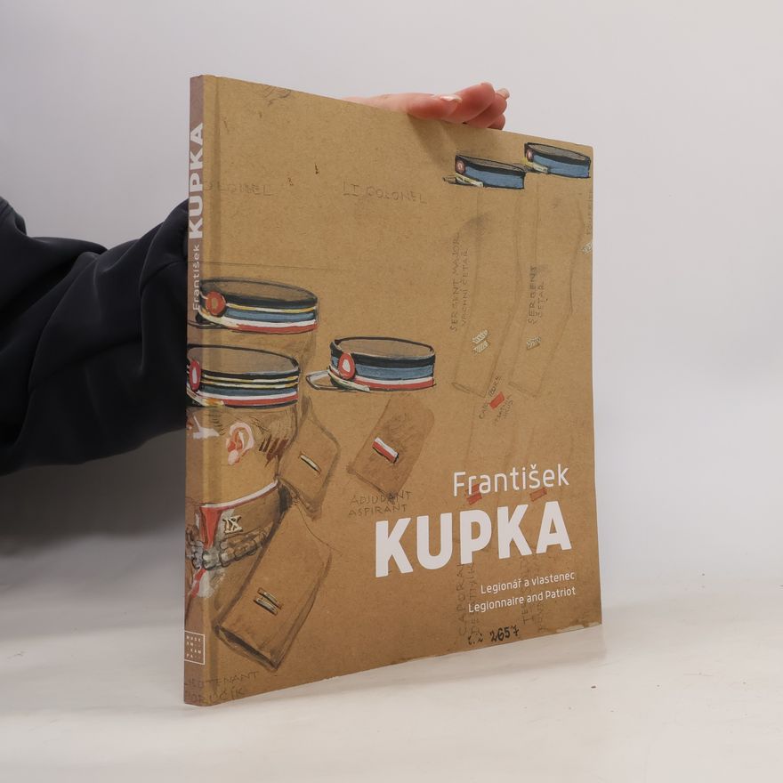 Various authors František Kupka : legionář a vlastenec