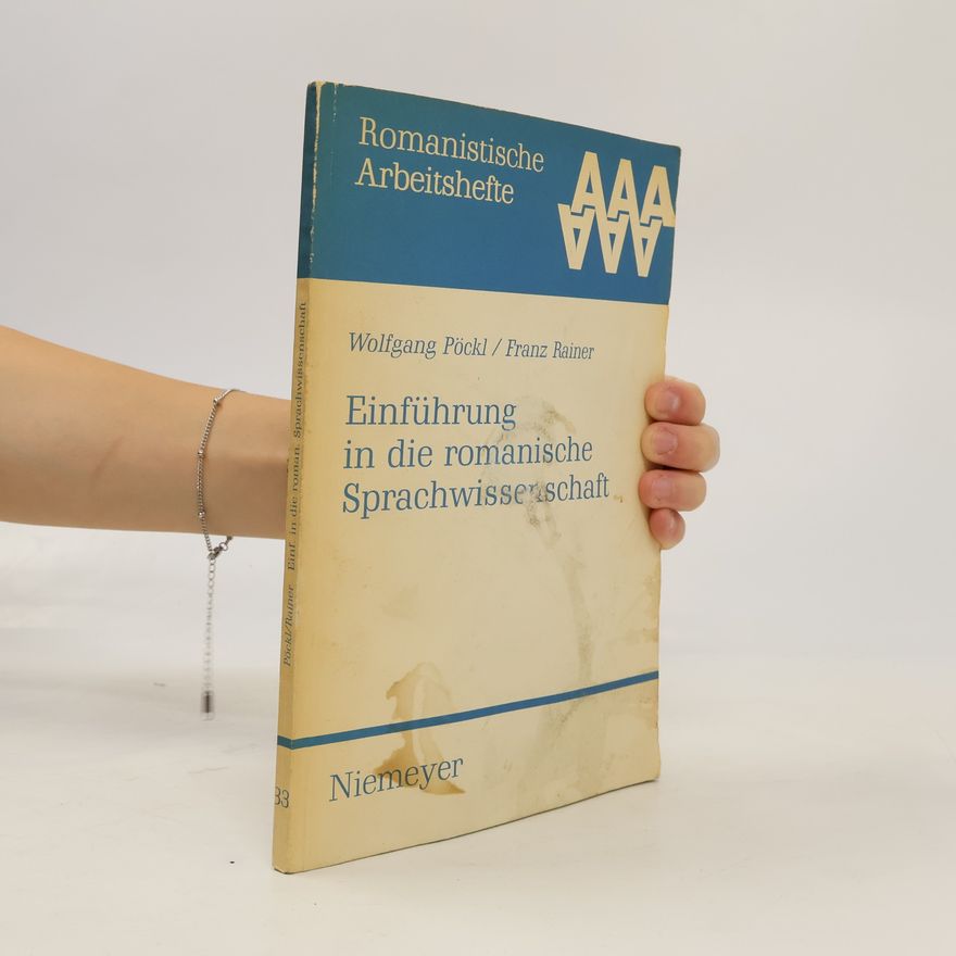 Wolfgang Pöckl Romanistische Arbeitshefte - 33: Einführung in die romanische Sprachwissenschaft