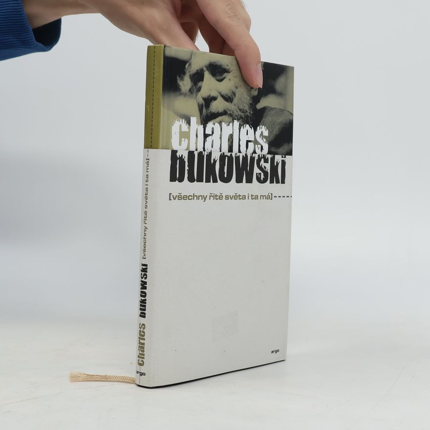 Charles Bukowski Všechny řitě světa i ta má