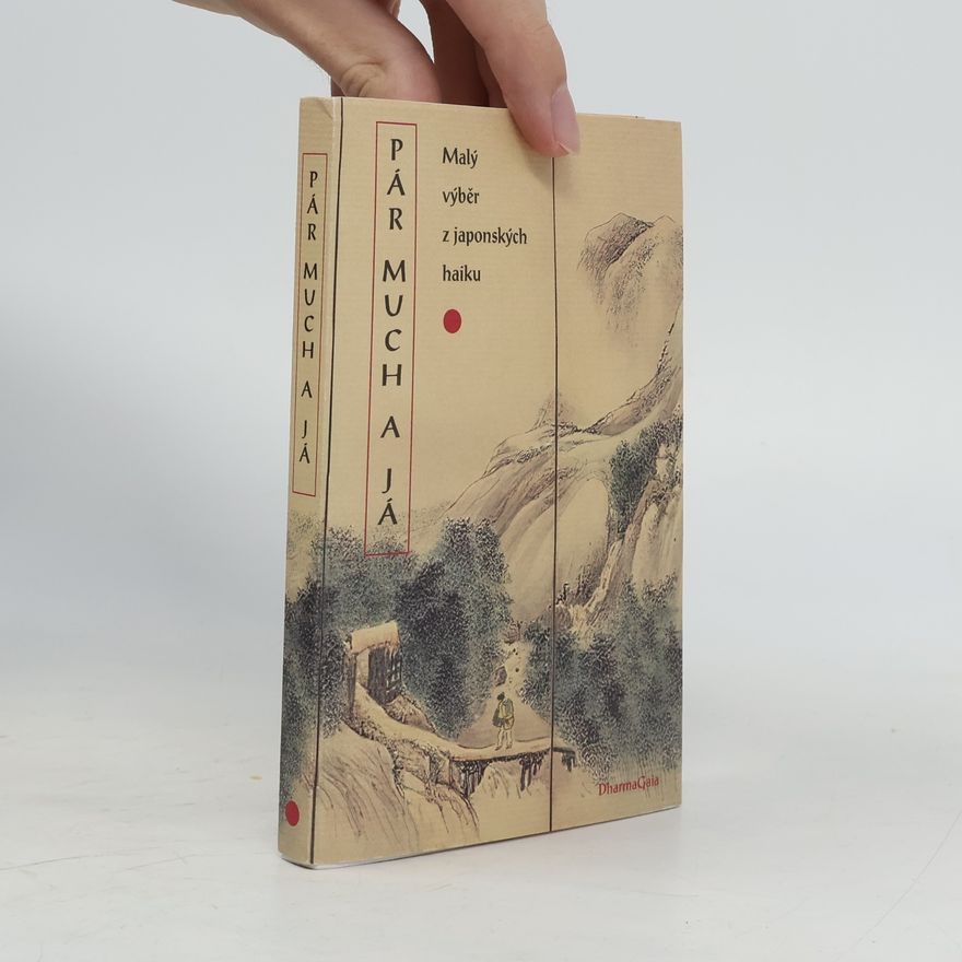 Petr Geisler Pár much a já : malý výběr z japonských haiku