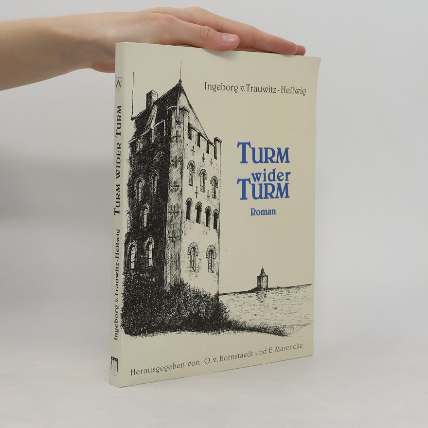 Ingeborg von Trauwitz-Hellwig Turm wider Turm
