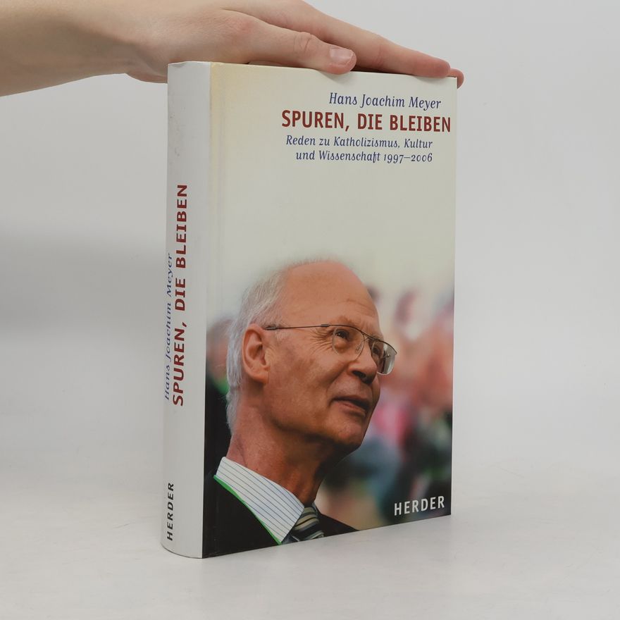 Hans Joachim Meyer Spuren, die bleiben