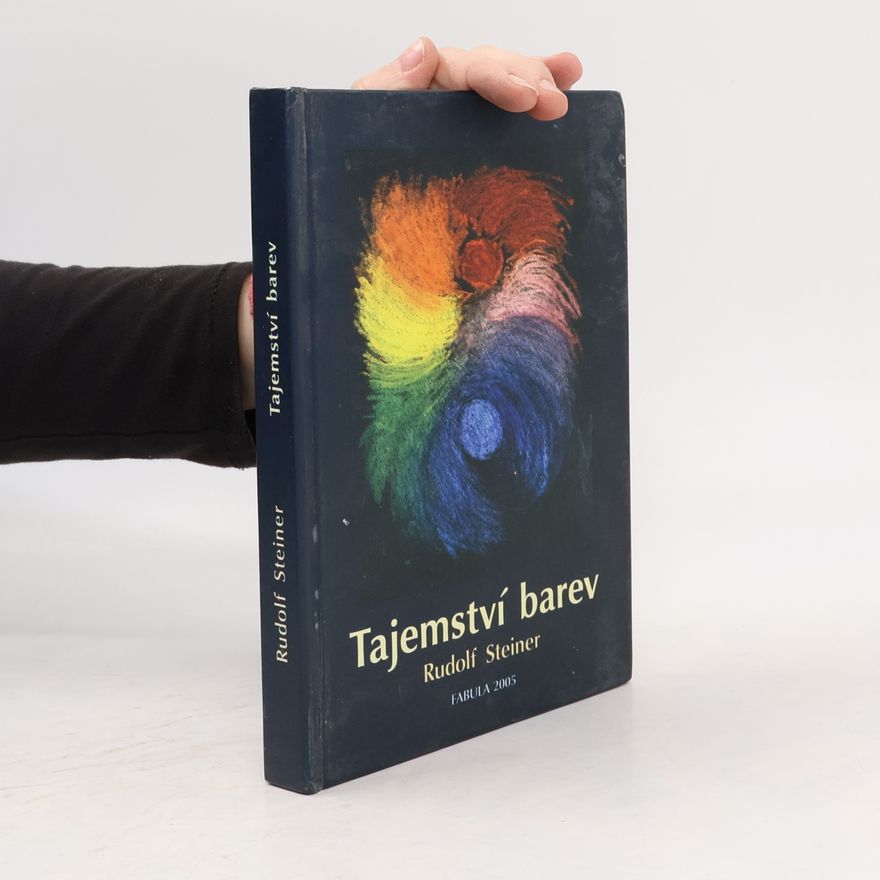 Rudolf Steiner Tajemství barev