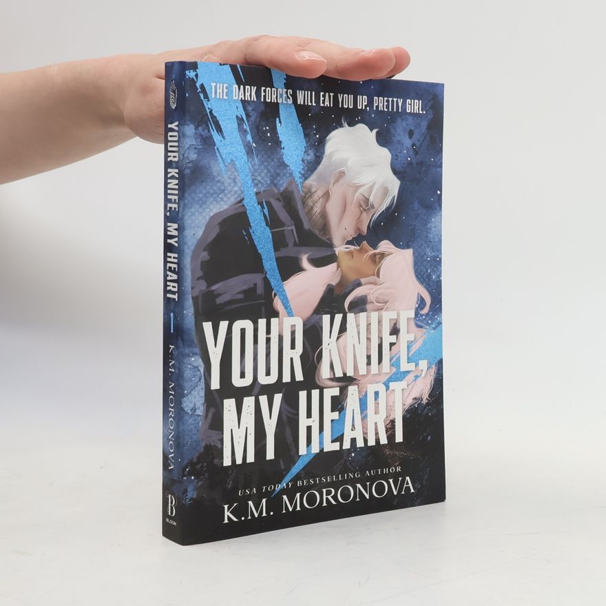 K M Moronova Dark Forces - 1: Your Knife, My Heart